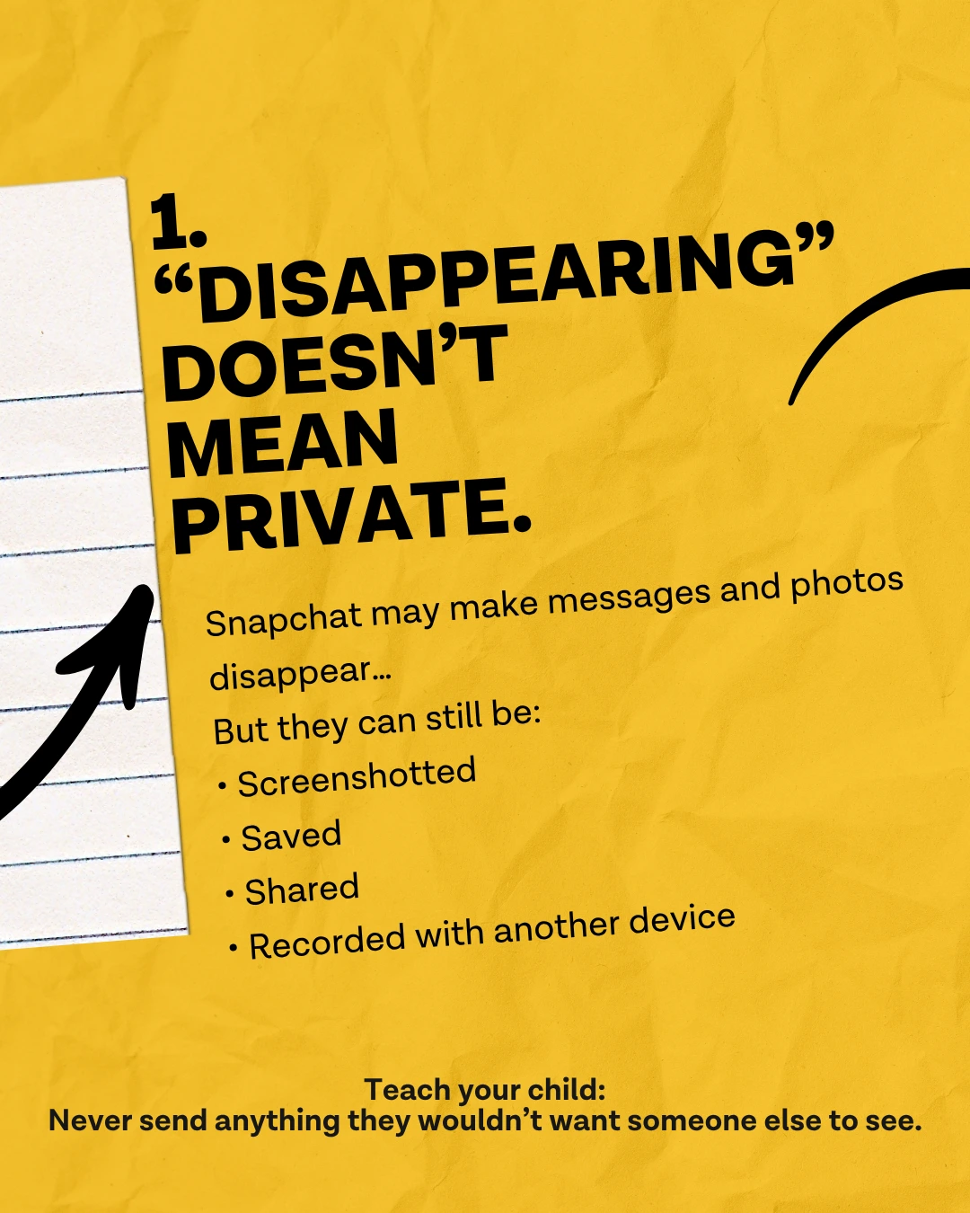 Yellow infographic slide: 'Disappearing' doesn't mean private. Snapchat messages and photos may disappear, but they can still be screenshotted, saved, shared, or recorded with another device. Teach your child to never send anything they wouldn't want someone else to see - Ever Accountable Snapchat safety guide